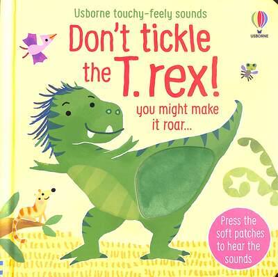 Don't Tickle The T. rex! | Gift Book | Books Make Great Gifts