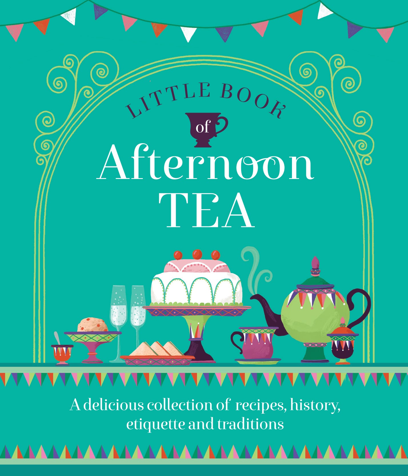 Little Book of Afternoon Tea – Recipes & Traditions | Gift Book | Books Make Great Gifts