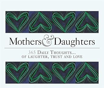 365 Mothers And Daughters Perpetual Calendar | Gift Book | Books Make Great Gifts
