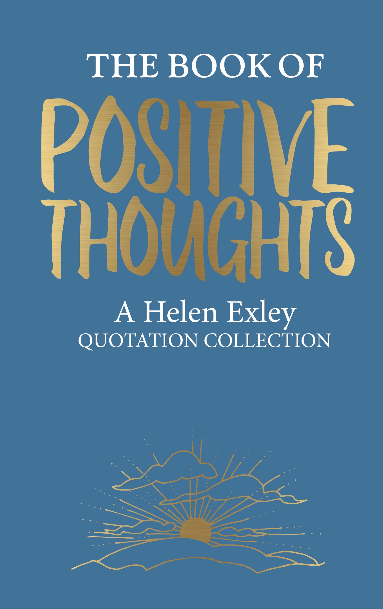 Positive Thoughts – Quotation Collection | Gift Book | Books Make Great Gifts