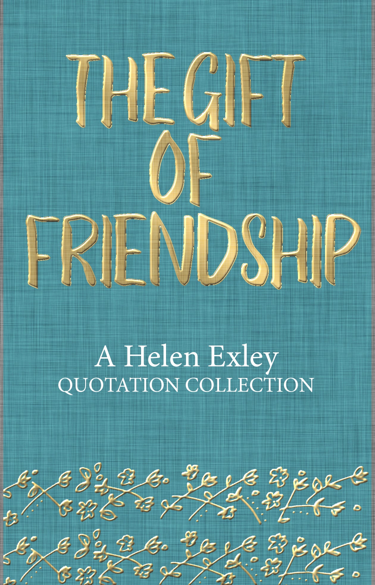 Gift of Friendship – Quotation Collection | Gift Book | Books Make Great Gifts