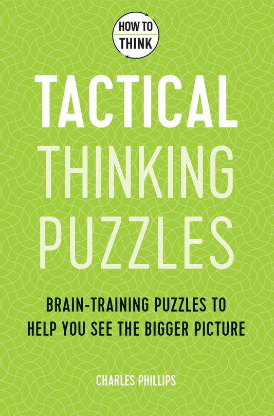 How to Think Tactical Puzzles. Brain Training puzzles to help you see the bigger picture | Gift Book | Books Make Great Gifts