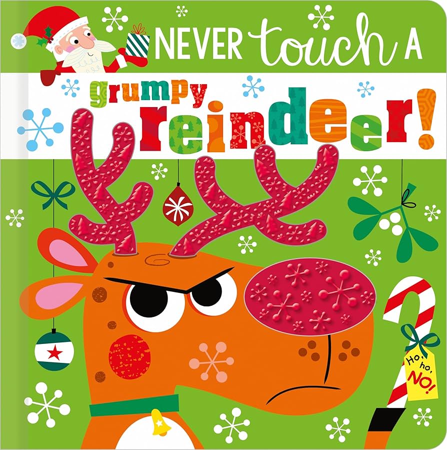 Never Touch a Grumpy Reindeer! | Gift Book | Books Make Great Gifts