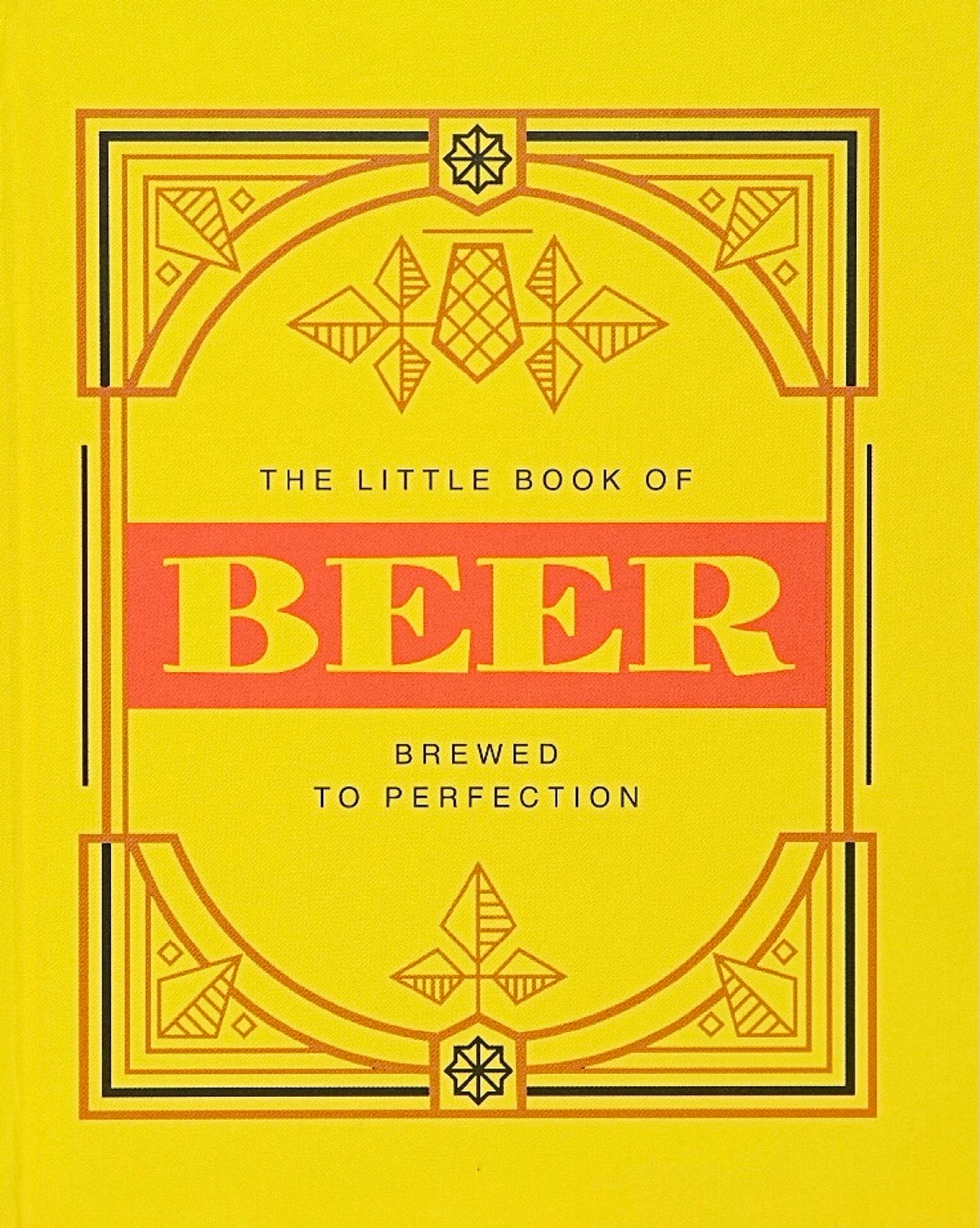 The Little Book of Beer. Brewed to perfection | Gift Book | Books Make Great Gifts
