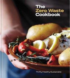 The Zero Waste Cookbook – Reduce Food Waste Guide | Gift Book | Books Make Great Gifts