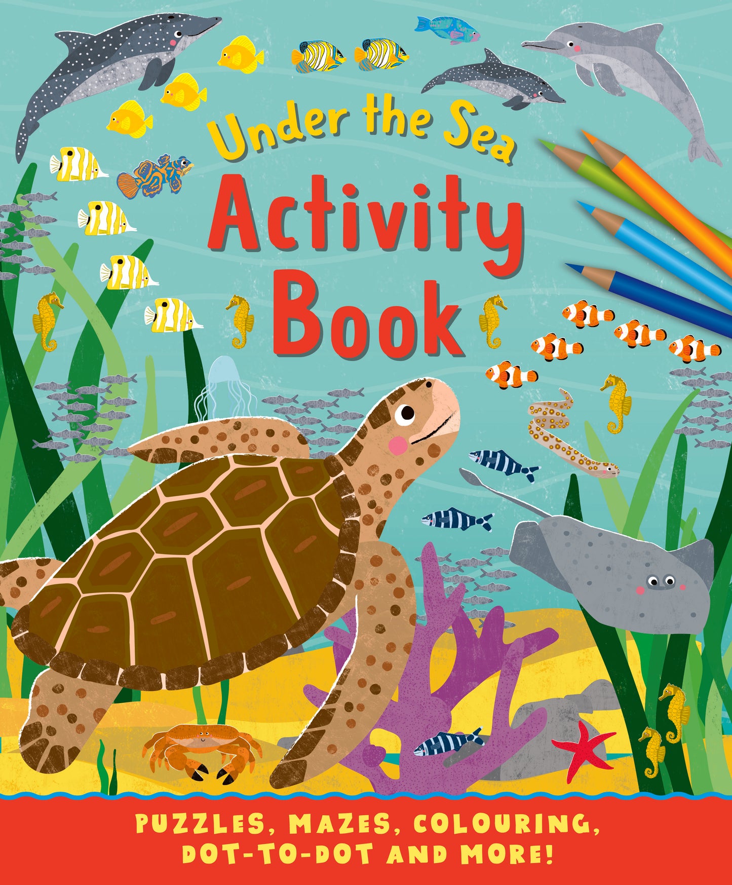 Under The Sea Activity Book. Puzzles, mazes, colouring, dot to dot and more! | Gift Book | Books Make Great Gifts