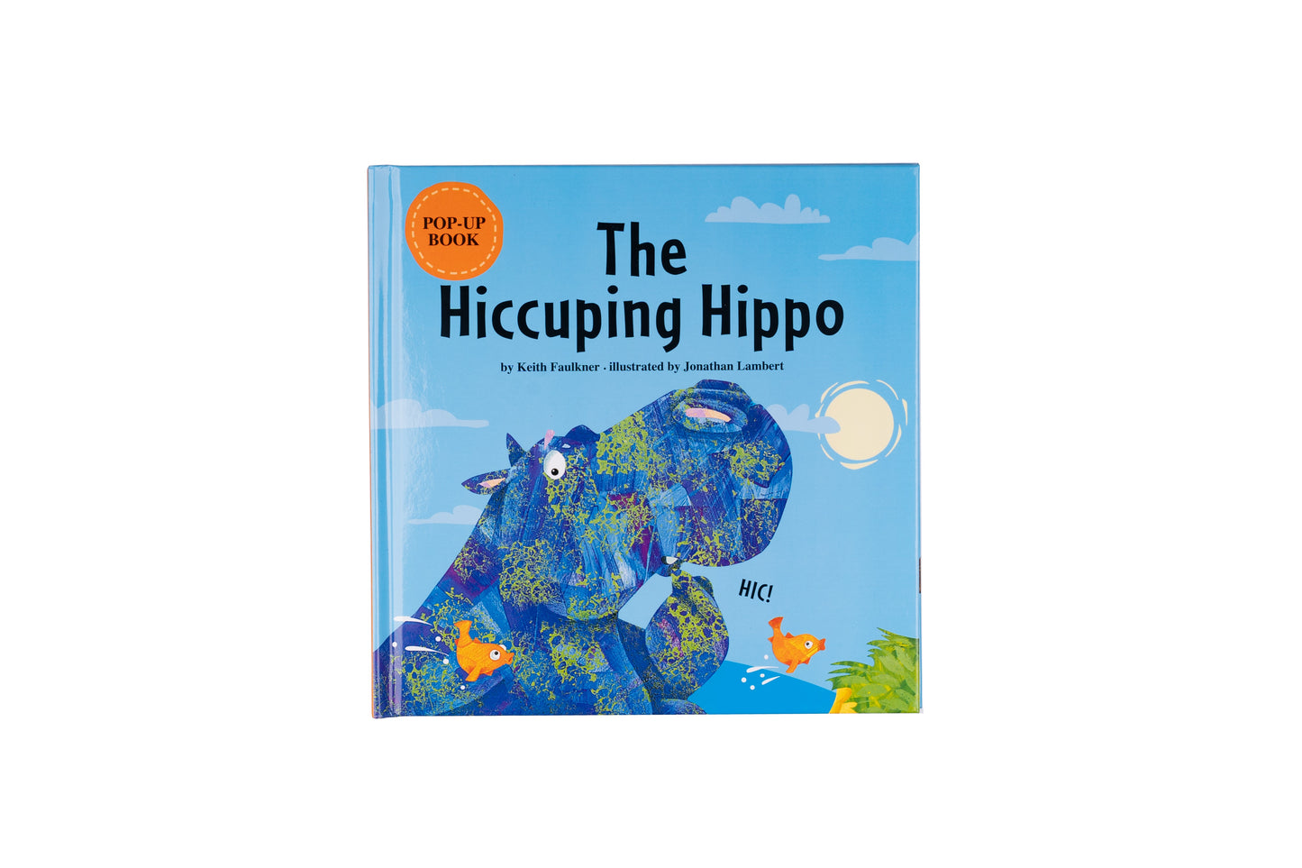 The Hiccuping Hippo Pop Up Book | Gift Book | Books Make Great Gifts