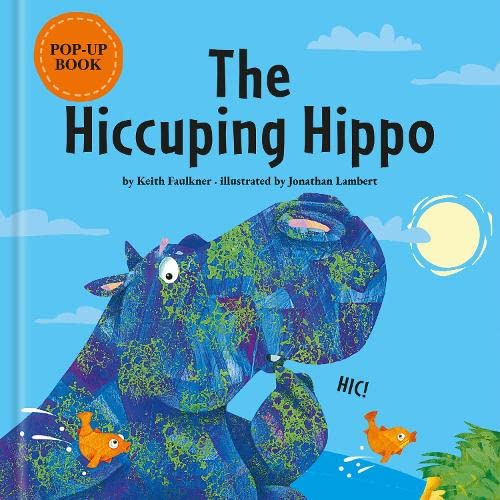 The Hiccuping Hippo Pop Up Book | Gift Book | Books Make Great Gifts