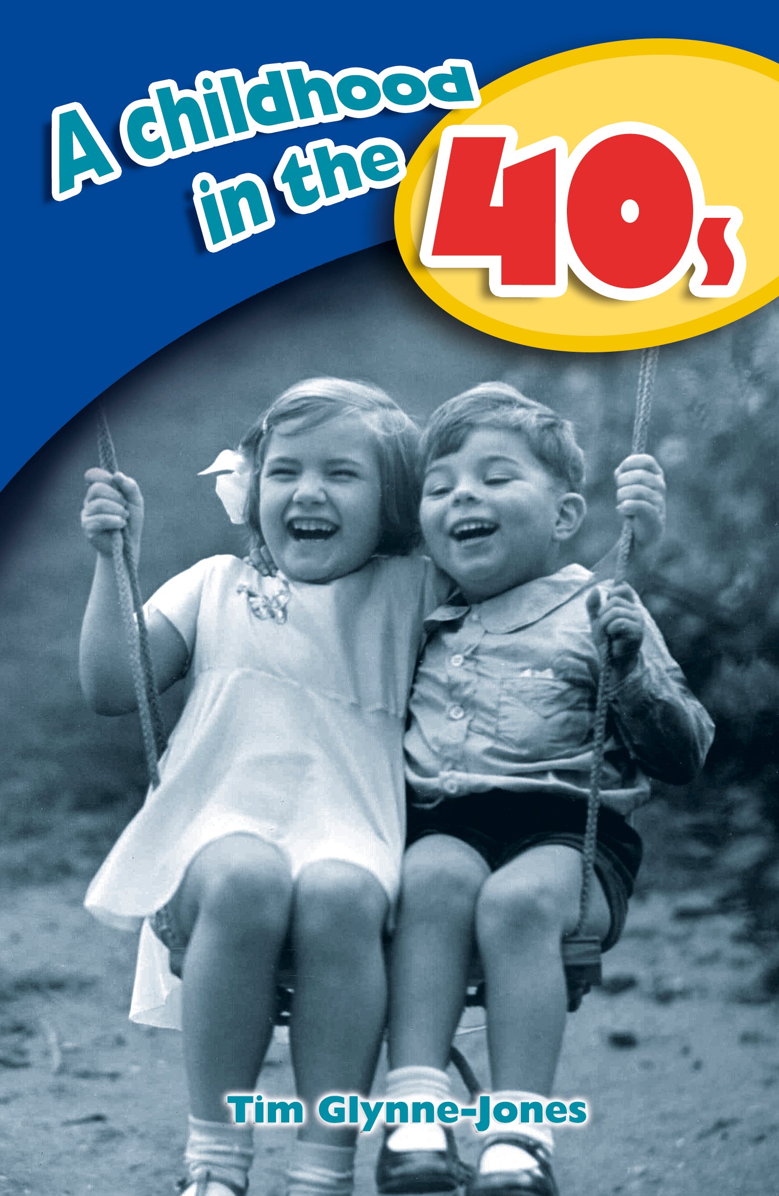 A Childhood in the 40s – Memories & Nostalgia | Gift Book | Books Make Great Gifts