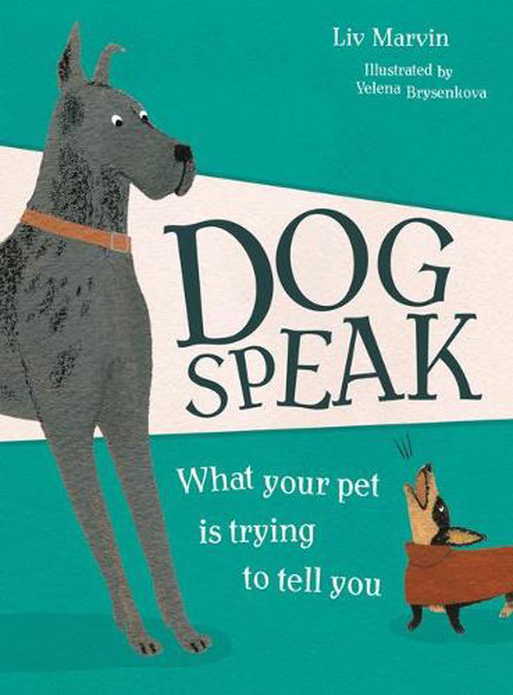 Dog Speak - What Your Pet is Trying to Tell You | Gift Book | Books Make Great Gifts