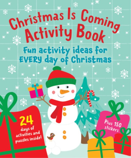 Christmas is Coming Activity Book - Fun activity ideas for every day of Christmas | Gift Book | Books Make Great Gifts
