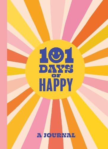101 Days of Happy - A Purposeful Guided A5 Journal | Gift Book | Books Make Great Gifts