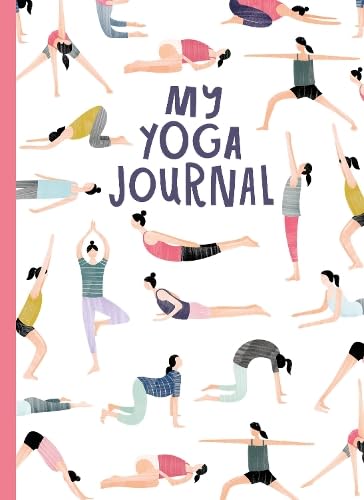 My Yoga Journal - A Purposeful Guided A5 Journal | Gift Book | Books Make Great Gifts