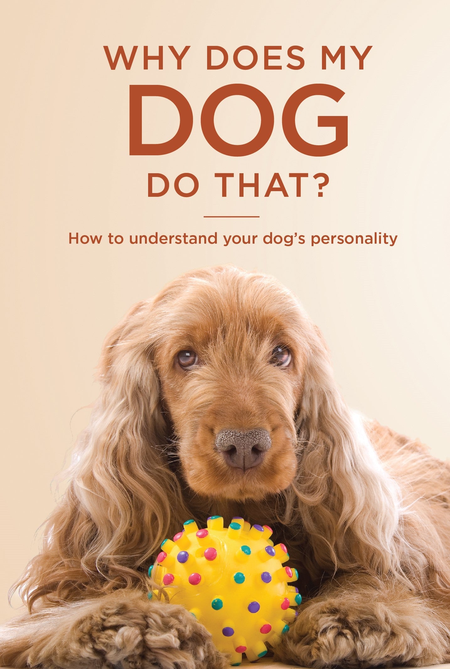 Why Does My Dog Do That? How to understand your dog's personality | Gift Book | Books Make Great Gifts