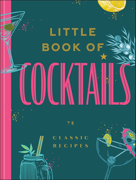 Little Book of Cocktails – 75 Classic Recipe Giftbook | Gift Book | Books Make Great Gifts