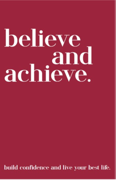 Believe and Achieve - Build Confidence and Live Your Best Life | Gift Book | Books Make Great Gifts