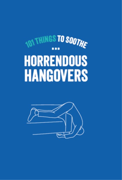 101 Things to Soothe Horrendous Hangovers | Gift Book | Books Make Great Gifts