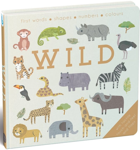 Wild - Tactile touch and feel and flaps | Gift Book | Books Make Great Gifts