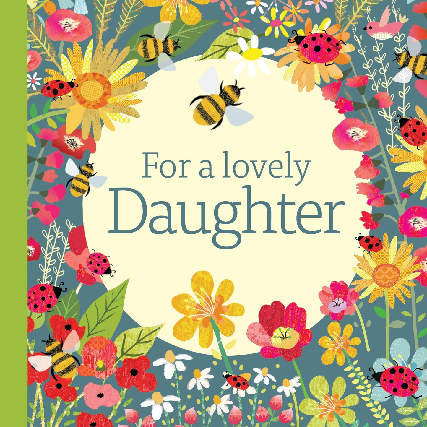 For a Lovely Daughter - A Beautiful Floral Hardback Gift Book | Gift Book | Books Make Great Gifts