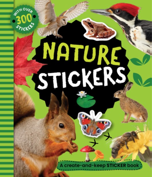 Nature Sticker Book - A Create & Keep Sticker Book with over 300 Stickers! | Gift Book | Books Make Great Gifts