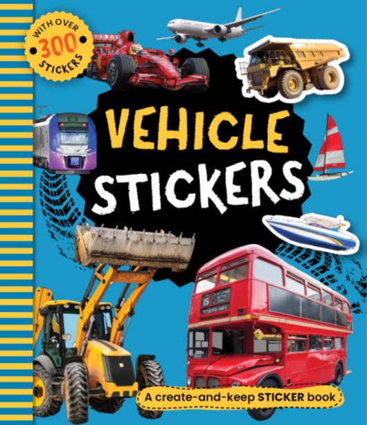 Vehicles Sticker Book - A Create & Keep Sticker Book with over 300 Stickers! | Gift Book | Books Make Great Gifts