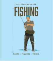 A Little Book of Fishing - Facts Figures & Trivia | Gift Book | Books Make Great Gifts