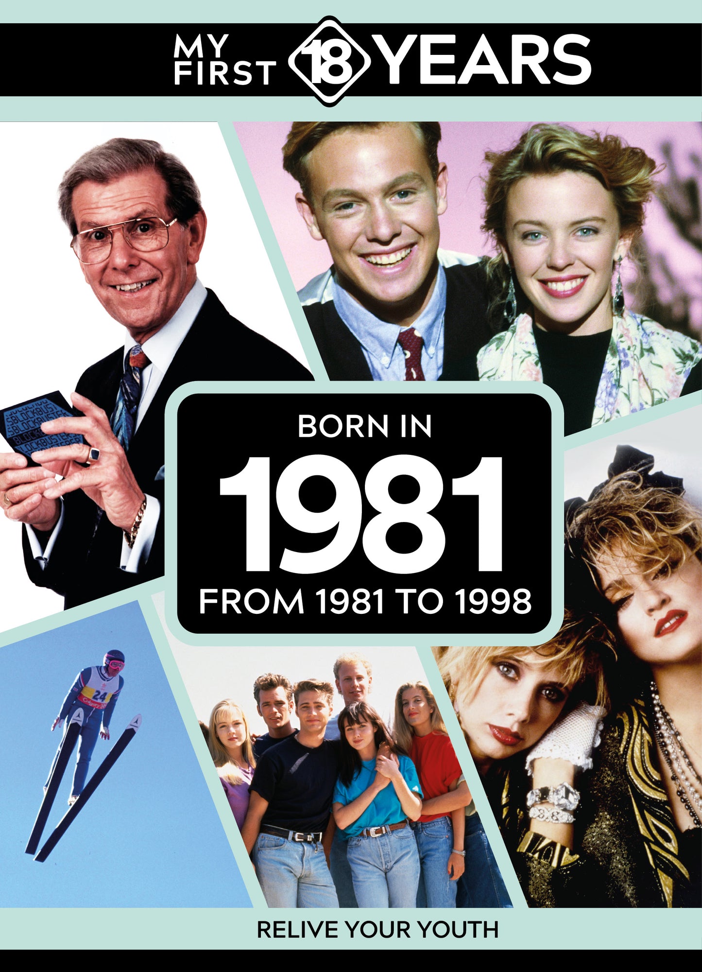 My First 18 Years - Born in 1981 | Gift Book | Books Make Great Gifts
