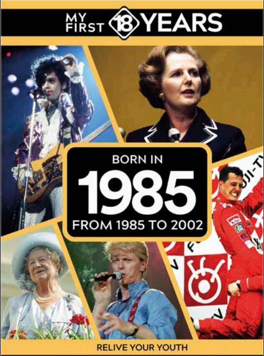 My First 18 Years - Born in 1985 | Gift Book | Books Make Great Gifts